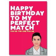 To My Perfect Match Birthday Card